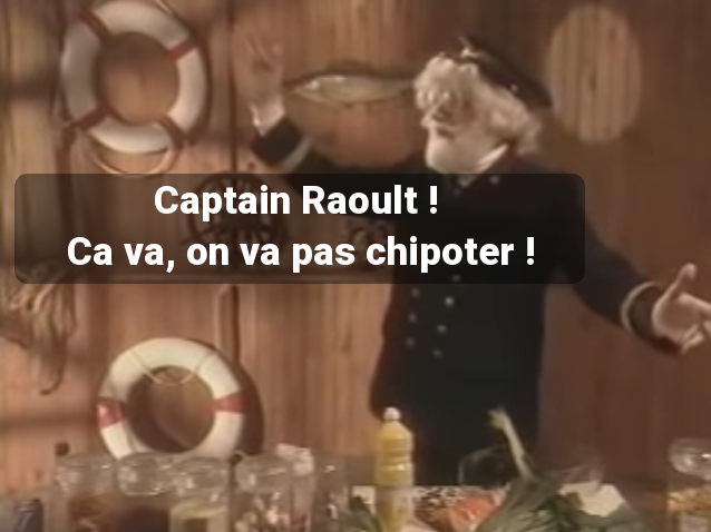 Après le capitaine Iglo, voici le capitaine Raoult !